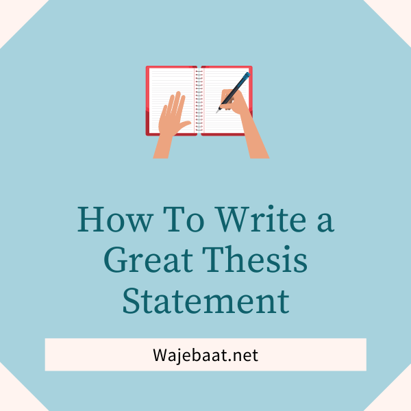 How To Write a Great Thesis Statement